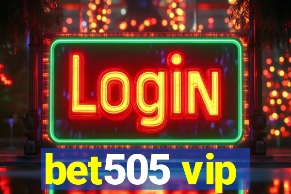 bet505 vip